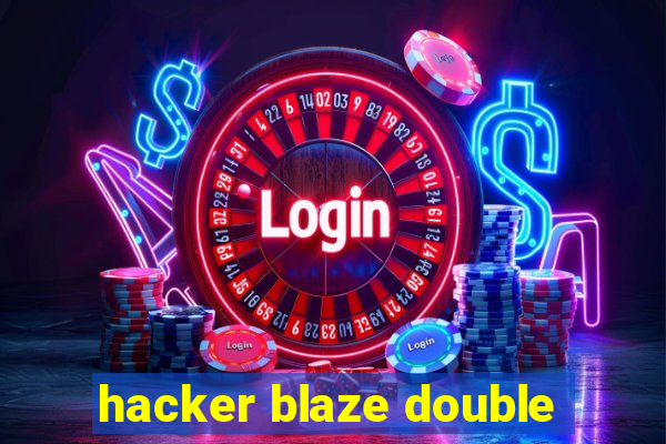 hacker blaze double